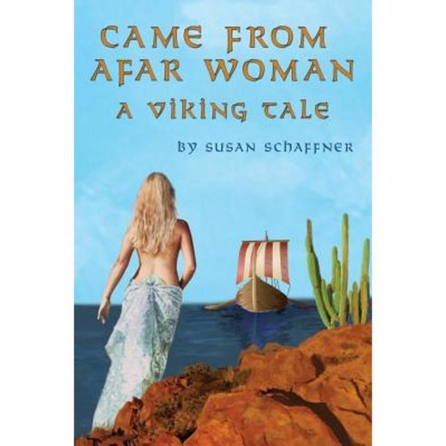 Came from Afar Woman: A Viking Tale Paperback, Authorhouse