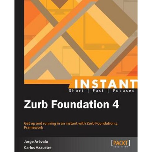 Instant Zurb Foundation 4, Packt Publishing