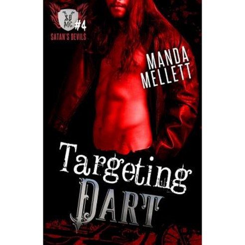 Targeting Dart (Satan''s Devils MC #4) Paperback, Trish Haill Associates