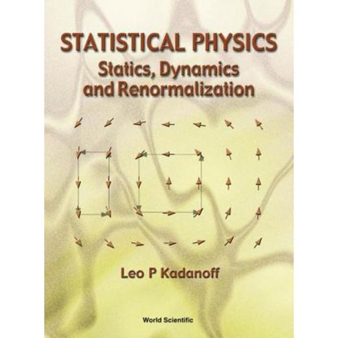 Statistical Physics: Statics Dynamics and Renormalization Hardcover, World Scientific Publishing Company