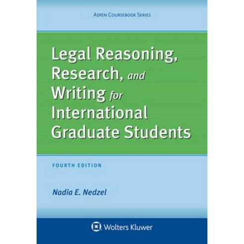 Legal Reasoning Research and Writing for International Graduate Students Paperback, Aspen Publishers