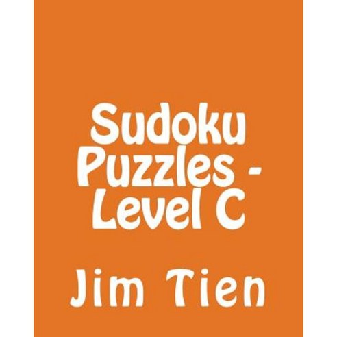 Sudoku Puzzles - Level C: 80 Easy to Read Large Print Sudoku Puzzles Paperback, Createspace