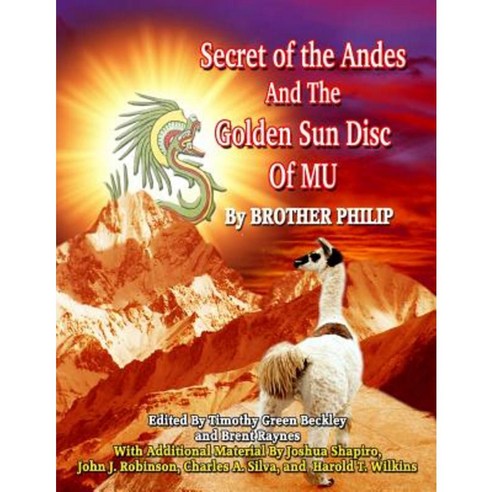 Secret of the Andes and the Golden Sun Disc of Mu Paperback, Inner Light - Global Communications