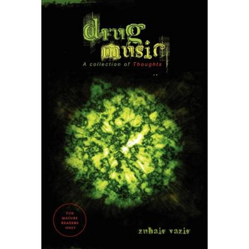 Drug Music: A Collection of Thoughts Paperback, Lulu.com