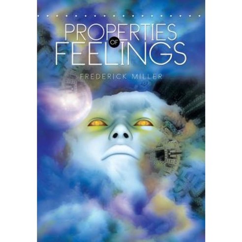 Properties of Feelings Hardcover, Xlibris
