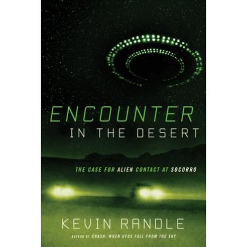 Encounter in the Desert: The Case for Alien Contact at Socorro Paperback, New Page Books