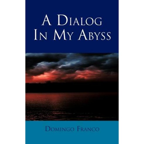 A Dialog in My Abyss Paperback, Palibrio
