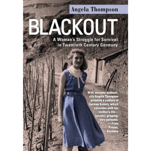 Blackout: A Woman''s Struggle for Survival in Twentieth-Century Germany Hardcover, iUniverse