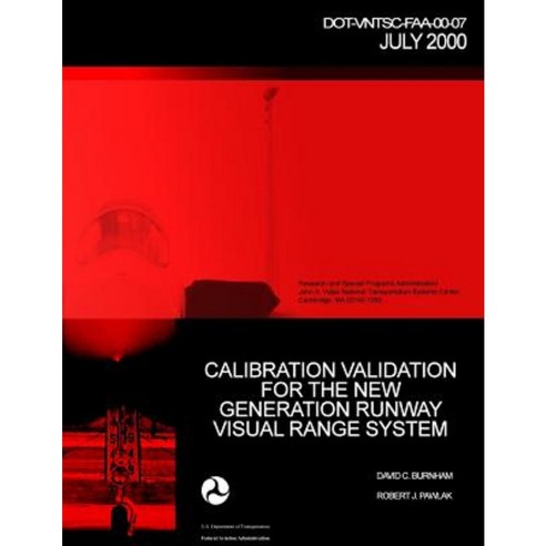 Calibration Validation for the New Generation Runway Visual Range System Paperback, Createspace