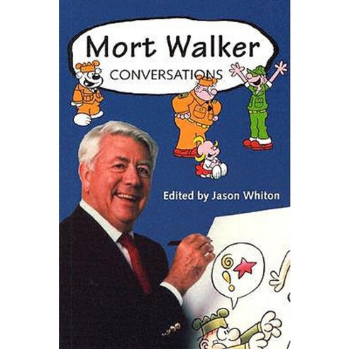Mort Walker: Conversations Paperback, University Press of Mississippi