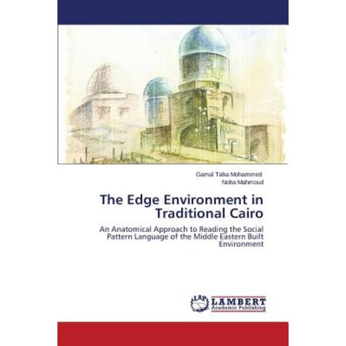 The Edge Environment in Traditional Cairo Paperback, LAP Lambert Academic Publishing