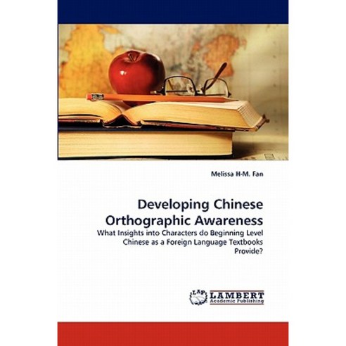 Developing Chinese Orthographic Awareness Paperback, LAP Lambert Academic Publishing