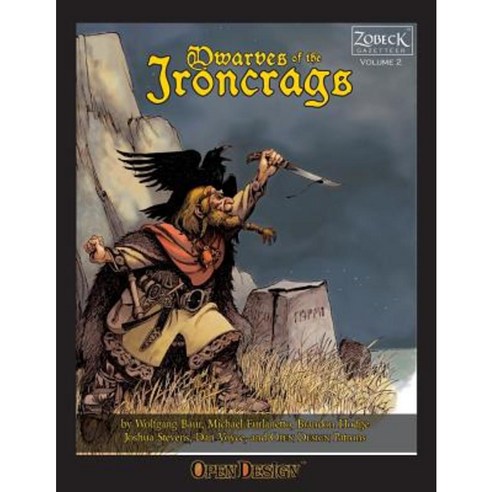 Dwarves of the Ironcrags Paperback, Open Design LLC