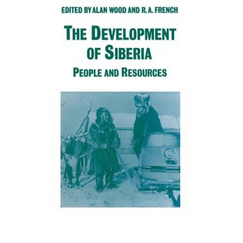 The Development of Siberia: People and Resources Paperback, Palgrave MacMillan