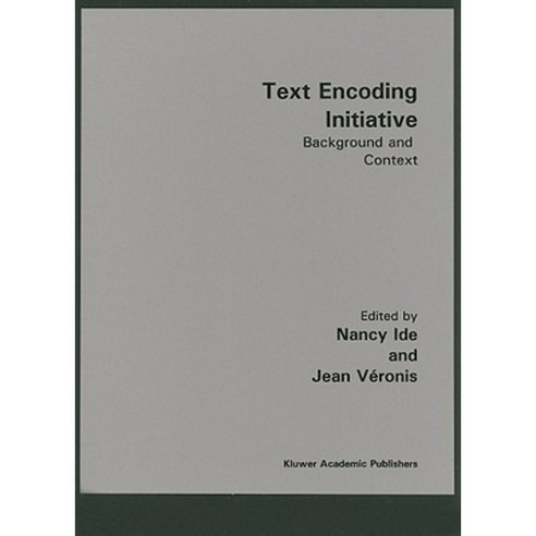 Text Encoding Initiative: Background and Context Hardcover, Springer ...