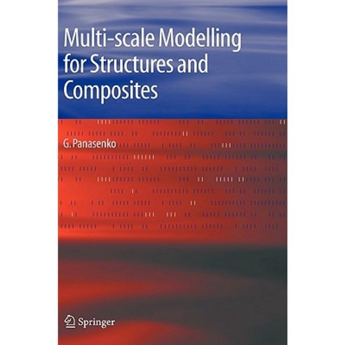 Multi-Scale Modelling for Structures and Composites Hardcover, Springer