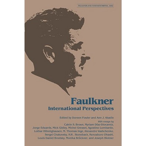 Faulkner: International Perspectives Paperback, University Press of Mississippi