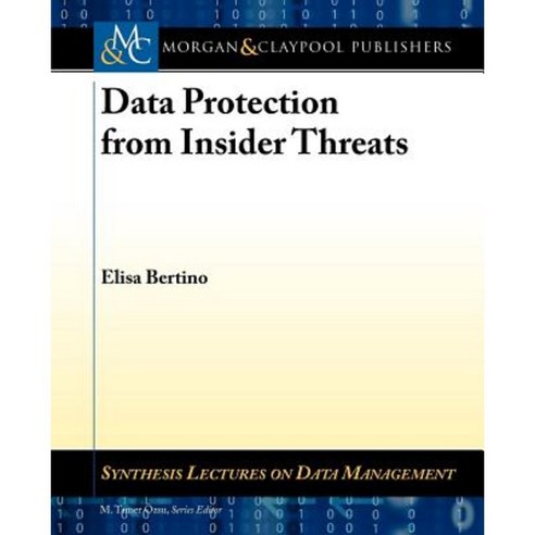 Data Protection from Insider Threats Paperback, Morgan & Claypool