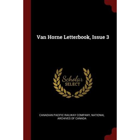 Van Horne Letterbook Issue 3 Paperback, Andesite Press