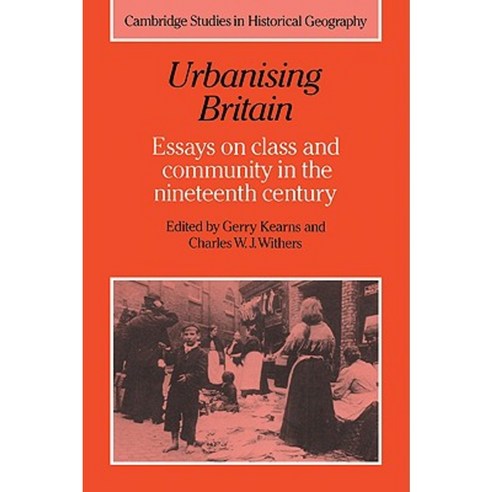 Urbanising Britain: Essays on Class and Community in the Nineteenth Century Paperback, Cambridge University Press