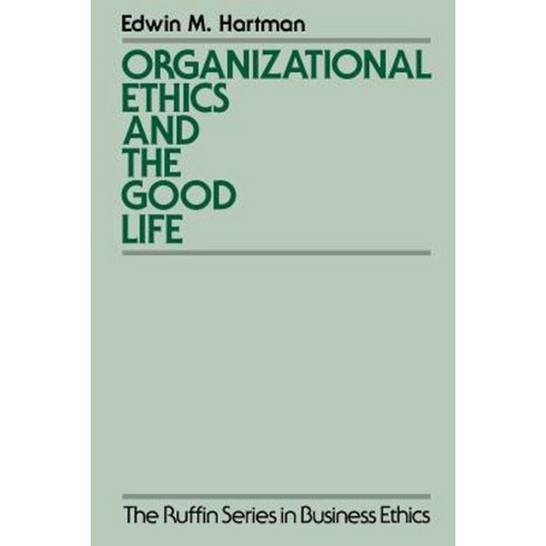 Organizational Ethics and the Good Life Paperback, Oxford University Press, USA