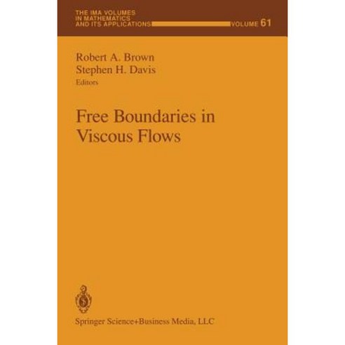 Free Boundaries in Viscous Flows Paperback, Springer