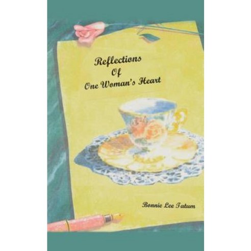 Reflections of One Woman''s Heart Paperback, Authorhouse