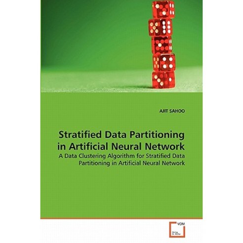 Stratified Data Partitioning in Artificial Neural Network Paperback, VDM Verlag