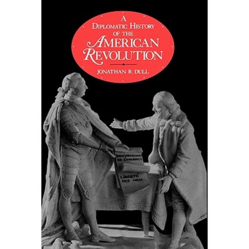 A Diplomatic History of the American Revolution Paperback, Yale University Press