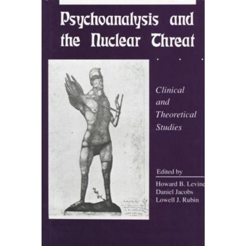 Psychoanalysis and the Nuclear Threat: Clinial and Theoretical Studies Paperback, Routledge