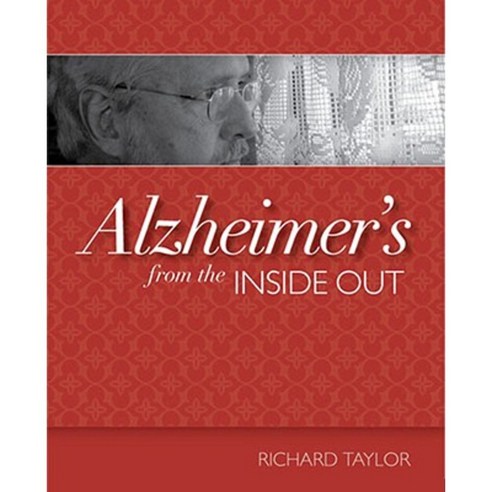 Alzheimer''s from the Inside Out Paperback, Health Professions Press
