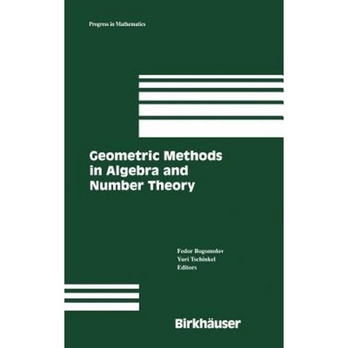 Geometric Methods in Algebra and Number Theory Hardcover, Birkhauser