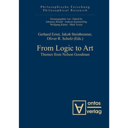 From Logic to Art: Themes from Nelson Goodman Hardcover, Walter de Gruyter
