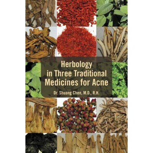 Herbology in Three Traditional Medicines for Acne Paperback, Xlibris