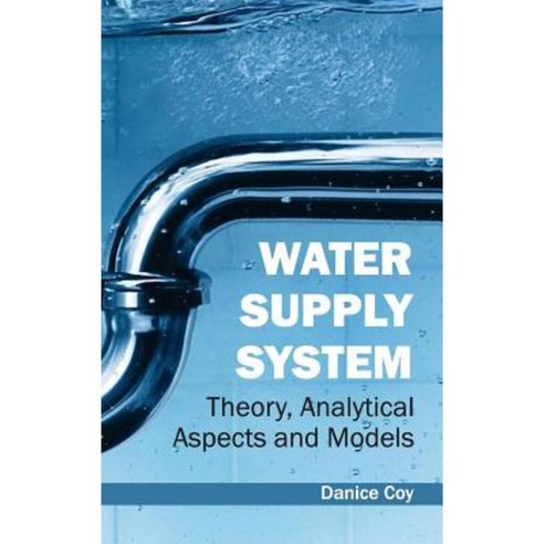 Water Supply System: Theory Analytical Aspects and Models Hardcover - 토목/건축공학 | 쿠팡