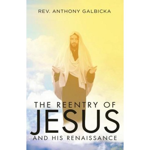 The Reentry of Jesus and His Renaissance Paperback, Yorkshire Publishing