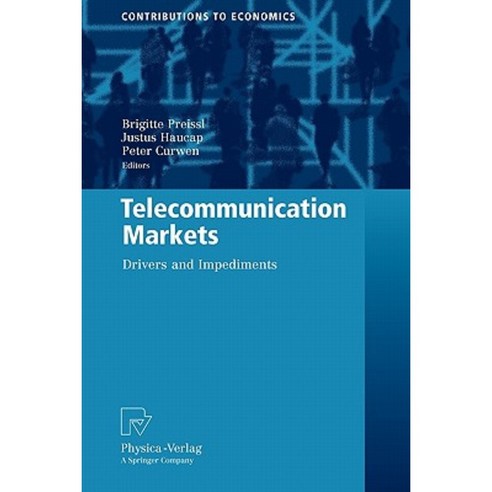 Telecommunication Markets: Drivers and Impediments Paperback, Physica-Verlag