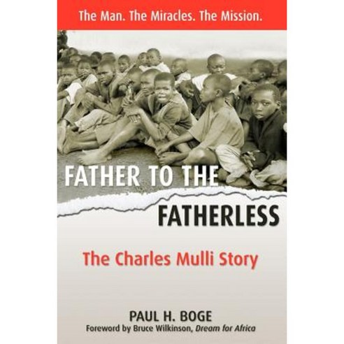 Father to the Fatherless: The Charles Mulli Story Paperback, Castle Quay Books
