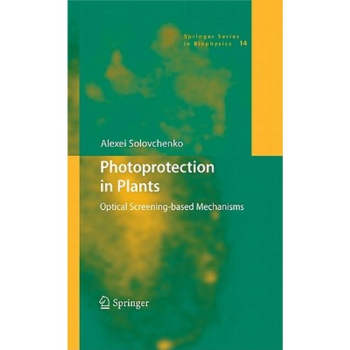 Photoprotection in Plants: Optical Screening-Based Mechanisms Hardcover, Springer