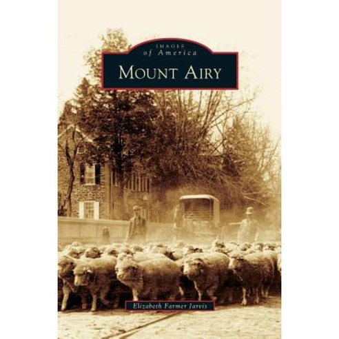 Mount Airy Hardcover, Arcadia Publishing Library Editions