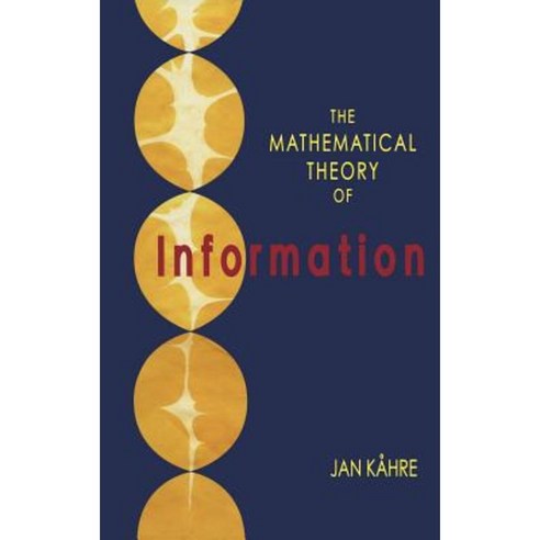 The Mathematical Theory of Information Hardcover, Springer