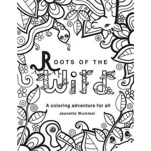 Roots of the Wild: Coloring Book Paperback, Roots of Design