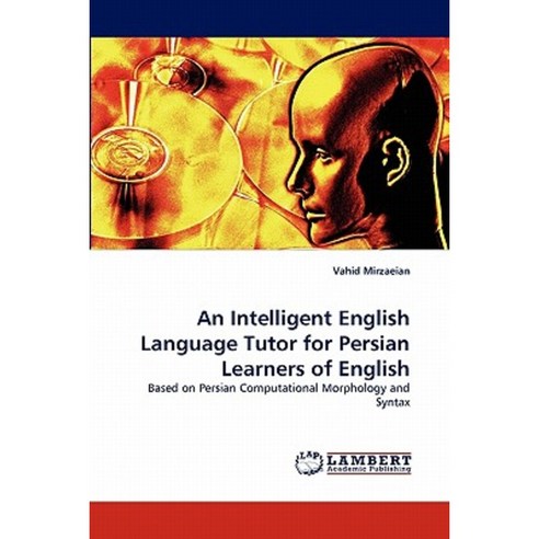 An Intelligent English Language Tutor for Persian Learners of English Paperback, LAP Lambert Academic Publishing