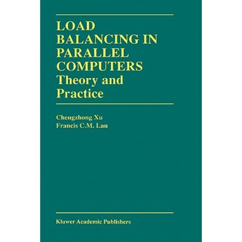 Load Balancing in Parallel Computers: Theory and Practice Hardcover, Springer