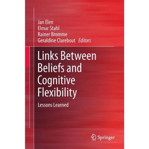 Links Between Beliefs and Cognitive Flexibility: Lessons Learned Hardcover, Springer