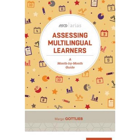 Assessing Multilingual Learners: A Month-By-Month Guide (ASCD Arias) Paperback, ASCD