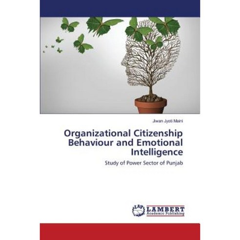 Organizational Citizenship Behaviour and Emotional Intelligence Paperback, LAP Lambert Academic Publishing