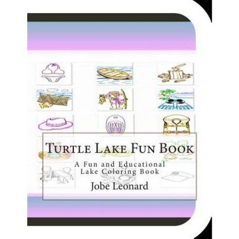 Turtle Lake Fun Book: A Fun and Educational Lake Coloring Book Paperback, Createspace