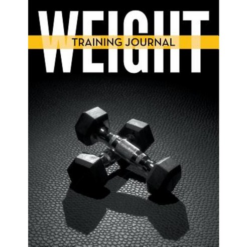 Weight Training Journal Paperback, Weight a Bit