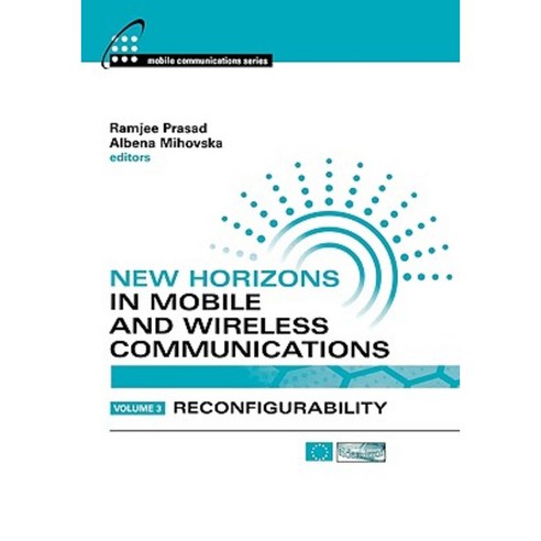 New Horizons in Mobile and Wireless Communications Volume 3: Reconfigurability Hardcover, Artech House Publishers